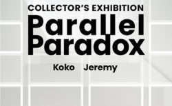 W'UP！★6月3日～6月20日　「Parallel 丨 Paradox ～Koko＆Jeremy Collection」展　between the arts gallery