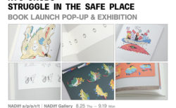 W'UP！★8月25日～9月19日　RYU OKUBO / STRUGGLE IN THE SAFE PLACE BOOK LAUNCH POP-UP & EXHIBITION　NADiff Gallery