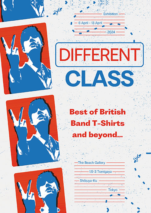 W'UP★4月6日〜4月13日　Different Class: Best Of British Band T-Shirts & Beyond　Grand Gallery／The Beach Gallery（渋谷区富ヶ谷）