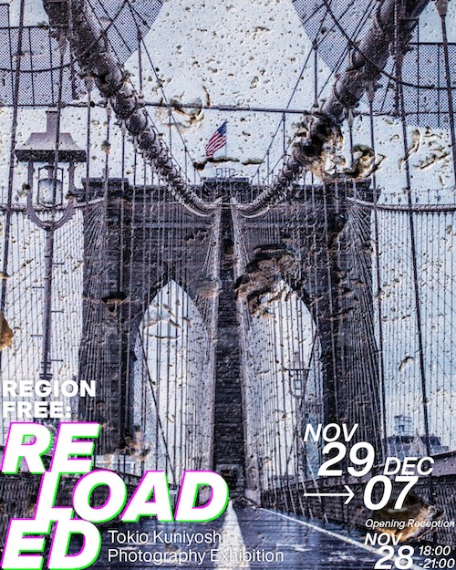 W'UP★11月29日~12月7日 国吉歳木朗 個展「Region Free : Reloaded」 CONTRAST(渋谷区富ヶ谷)