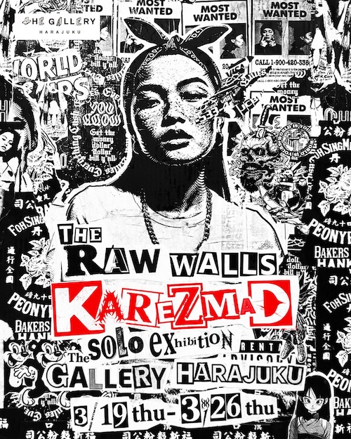 W'UP★3月19日~3月26日 KAREZMAD個展「THE RAW WALLS」 tHE GALLERY HARAJUKU(渋谷区神宮前)